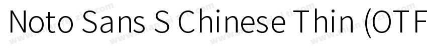 Noto Sans S Chinese Thin (OTF) Thi字体转换